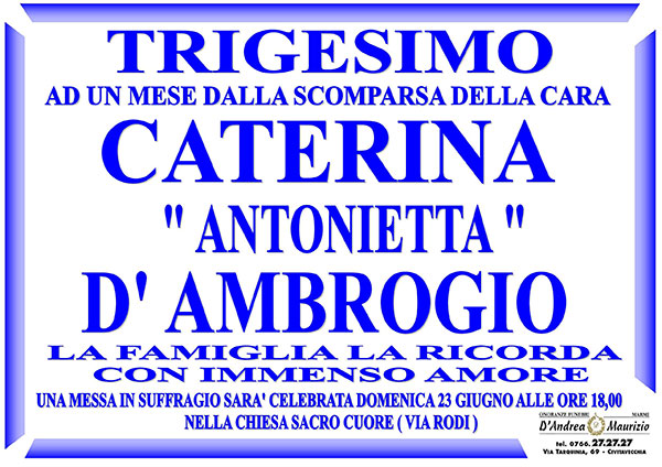 CATERINA D'AMBROGIO ''ANTONIETTA'' – Trigesimo