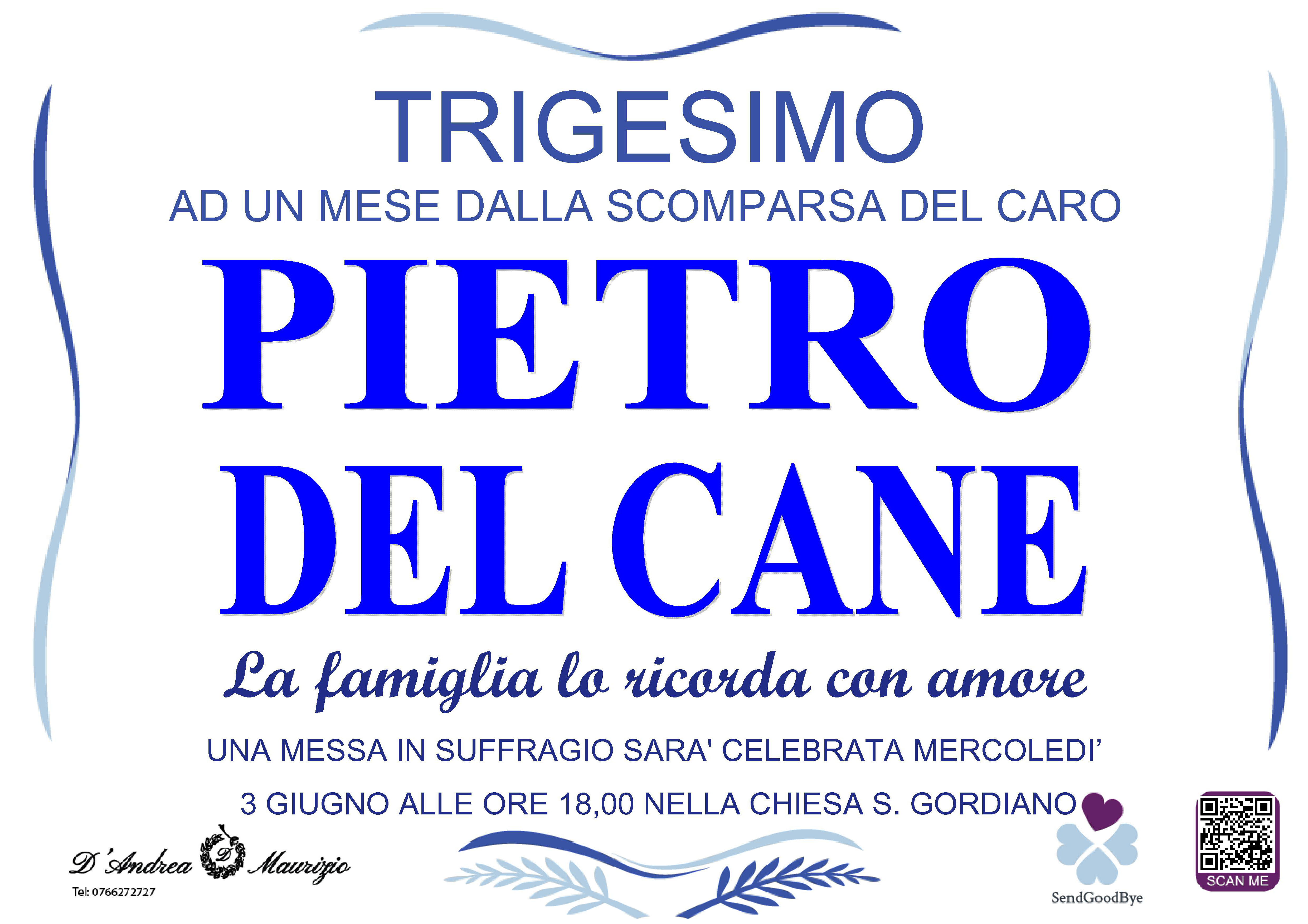 PIETRO DEL CANE – Trigesimo