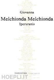 ”Iperuranio”, il nuovo libro di Giovanna Melchionda Melchionda