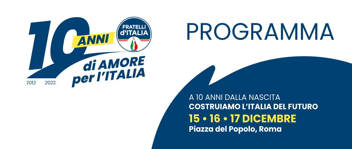 FdI – Dal 15 al 17 dicembre festa per i 10 anni del partito. Sabato la chiusura di Giorgia Meloni