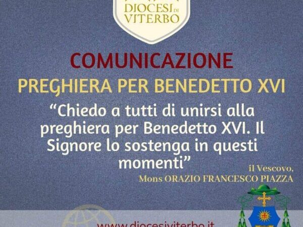 Anche la Tuscia in preghiera per il Papa emerito Benedetto XVI