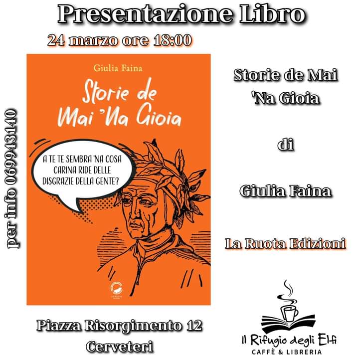 Libri, domani a Cerveteri Giulia Faina presenta il suo “Storie de mai ‘na gioia”: grandi fatti e personaggi importanti raccontati con leggerezza (e in romanesco)