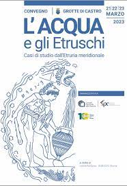 “L’Acqua e gli Etruschi”, tre giorni di convegni internazionali a Grotte di Castro