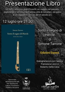 Libri, domani al “Rifugio degli Elfi” si va alla scoperta della Cerveteri di 2500 anni fa con Simone Tarrone e il suo “Sotto il segno di Hercle”