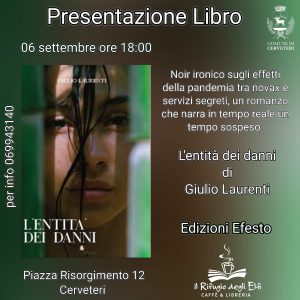 Libri, domani a Cerveteri Giulio Laurenti presenta il suo ultimo romanzo-thriller “L’entità dei danni”