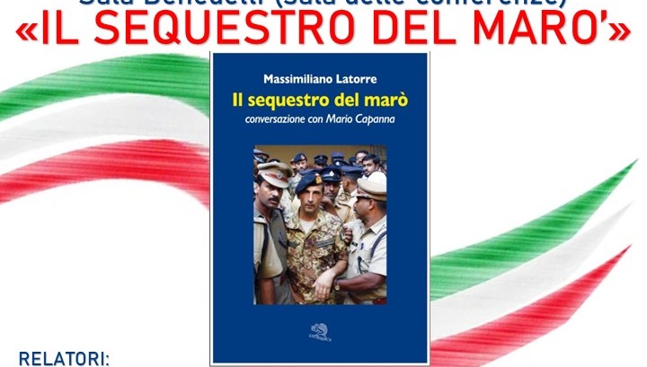 Viterbo – “Il sequestro del marò”, Massimiliano Latorre presenta il suo libro
