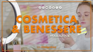 Cosmetica & Benessere Magazine – 10/2/2024