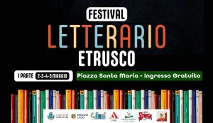 A Cerveteri maggio all’insegna della cultura con il “Festival Letterario Etrusco”