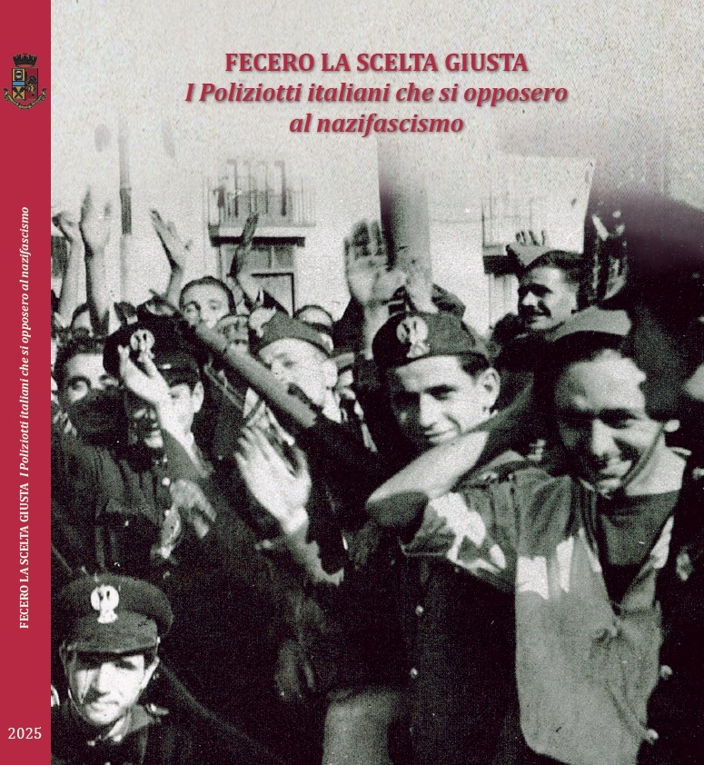 “Fecero la scelta giusta” : presentati a Montecitorio due volumi storici della collana “I poliziotti che si opposero al nazifascismo”