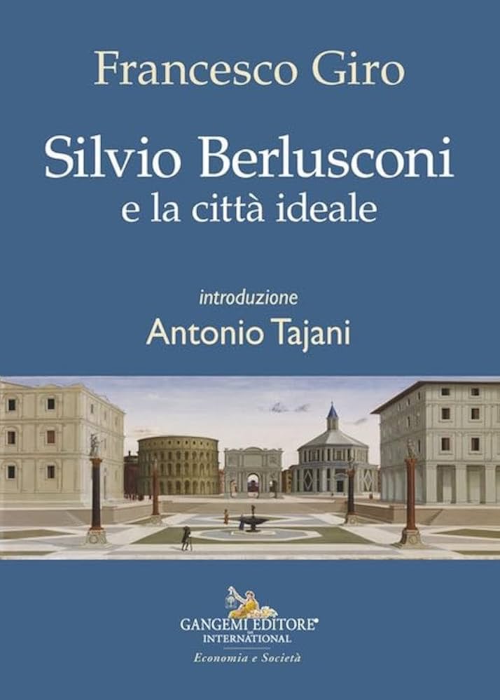 “Silvio Berlusconi e la città ideale”, presentazione del libro di Giro a Montalto