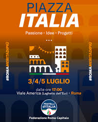 Torna a Roma “Piazza Italia”, l’appuntamento estivo di Fratelli d’Italia