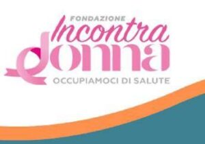 Tumori, da Fondazione IncontraDonna il Manifesto su stili di vita, screening e cronicità