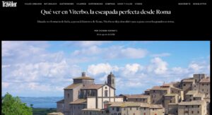 Viterbo e la Tuscia protagoniste sulla rivista Traveler: un viaggio di 48h tra storia, borghi sul lago e tradizioni