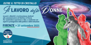 “Il lavoro delle donne”: a Firenze le amministratrici di FdI si confrontano con il governo