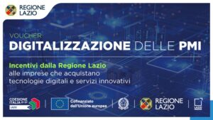 Lazio, aperto il bando Voucher Digitalizzazione PMI 2025: fondi a fondo perduto per le imprese innovative