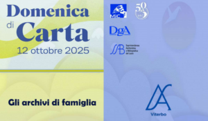 “Domenica di Carta”: all’Archivio di Stato di Viterbo un viaggio negli archivi di famiglia