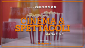 Cinema & Spettacoli Magazine – 26/11/2025