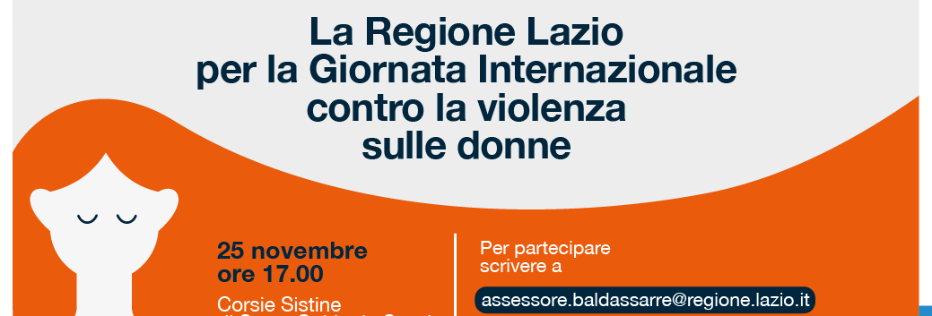 Roma – Giornata Internazionale contro la violenza sulle donne, evento della Ragione Lazio con istituzioni, associazioni e personaggi dello spettacolo