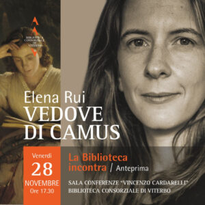 “La Biblioteca incontra / Anteprima”: Elena Rui presenta le Vedove di Camus