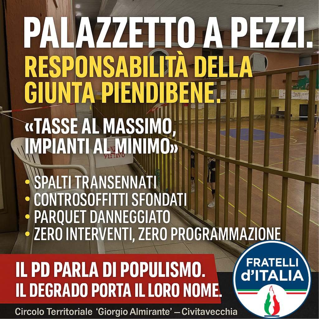 Civitavecchia – Fratelli d’Italia: “Il PD parla di populismo, ma il degrado del Palazzetto porta la loro firma”