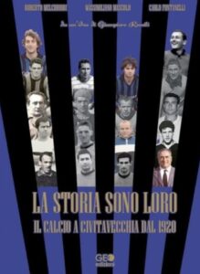 Almanacco, storie, campioni: presentato “La Storia sono loro”, un secolo di calcio a Civitavecchia