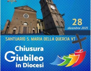 Viterbo – Chiusura del Giubileo, domenica celebrazione alla Basilica della Quercia