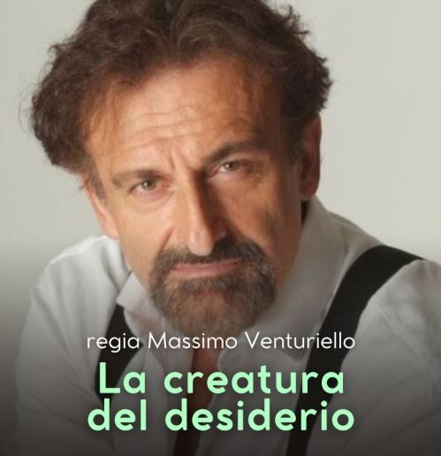 “La creatura del desiderio”: in scena a Tarquinia Massimo Venturiello