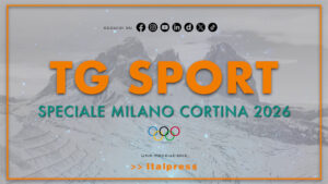 Tg Sport – Speciale Milano Cortina 2026 – 10/2/2026