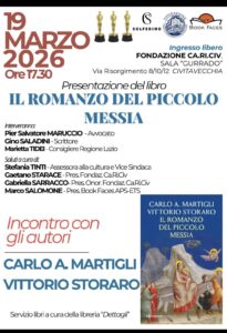 Civitavecchia – Domani la presentazione de “Il romanzo del piccolo Messia”: Storaro e Martigli alla fondazione Cariciv