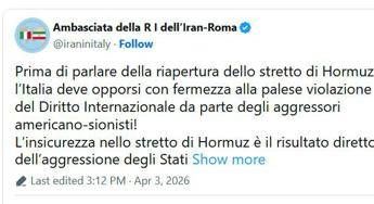 Iran, Teheran: “Riapertura Hormuz? Italia chieda stop aggressione Usa-Israele”