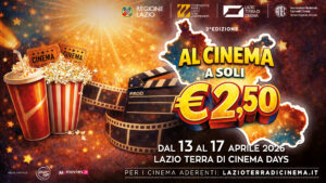 Lazio Terra di Cinema: tornano i biglietti a 2,50 euro in 53 sale cinematografiche