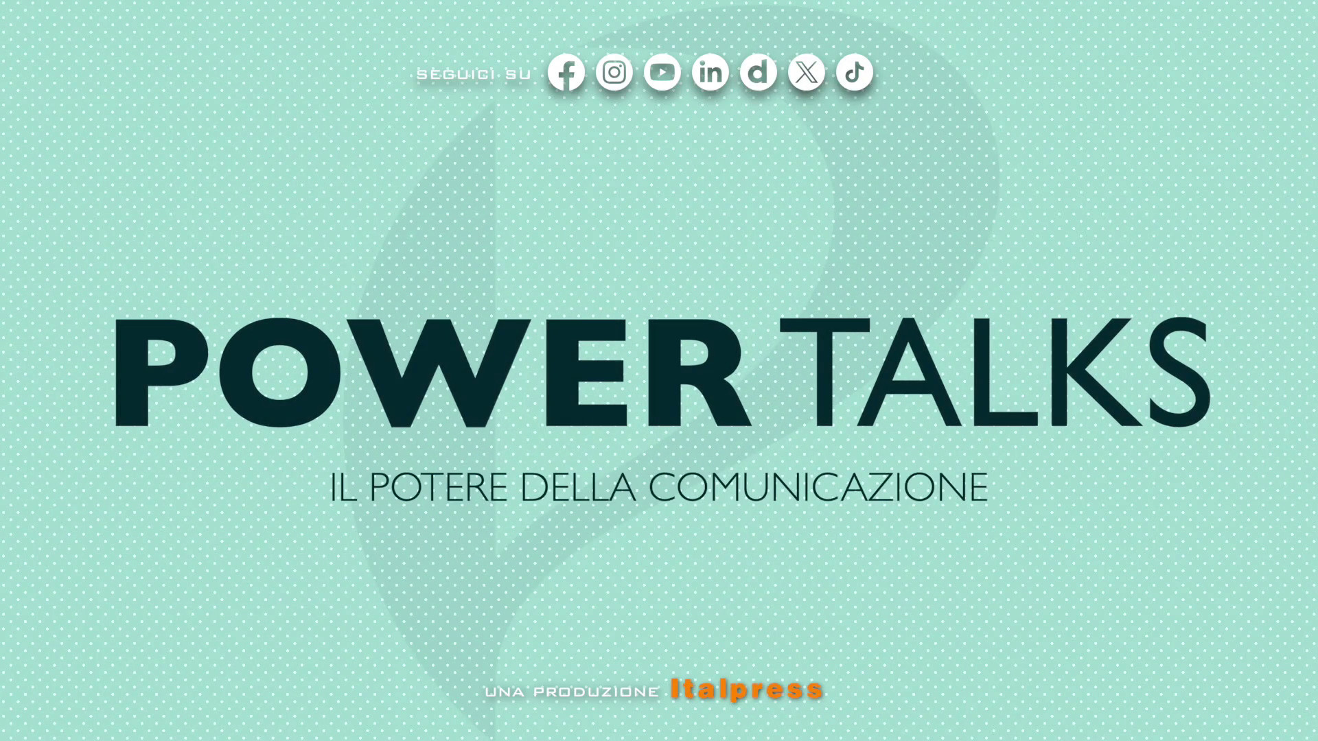 power-talks-il-potere-della-comunicazione-puntata-del-7-4-2026