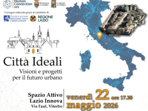 Città Ideali: a Viterbo si disegnano le visioni e i progetti per il futuro urbano