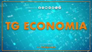 Tg Economia – 24/7/2026
