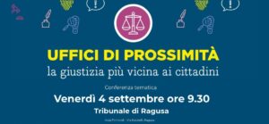 Uffici di Prossimità, parte da Ragusa il ciclo di incontri nei tribunali siciliani