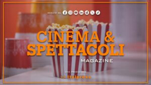 Cinema & Spettacoli Magazine – 9/9/2025