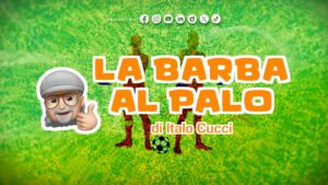 La Barba al Palo – Lazio esempio ma crollo Juve inaspettato, Conte alla finestra